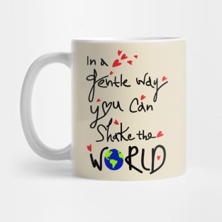 you can shake the world Mug